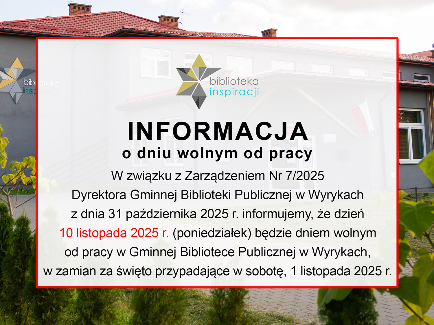 Plakat GBP Wyryki informujący, że 10 listopada 2025 roku (poniedziałek) będzie dniem wolnym od pracy w zamian za święto przypadające w sobotę, 1 listopada 2025 roku.