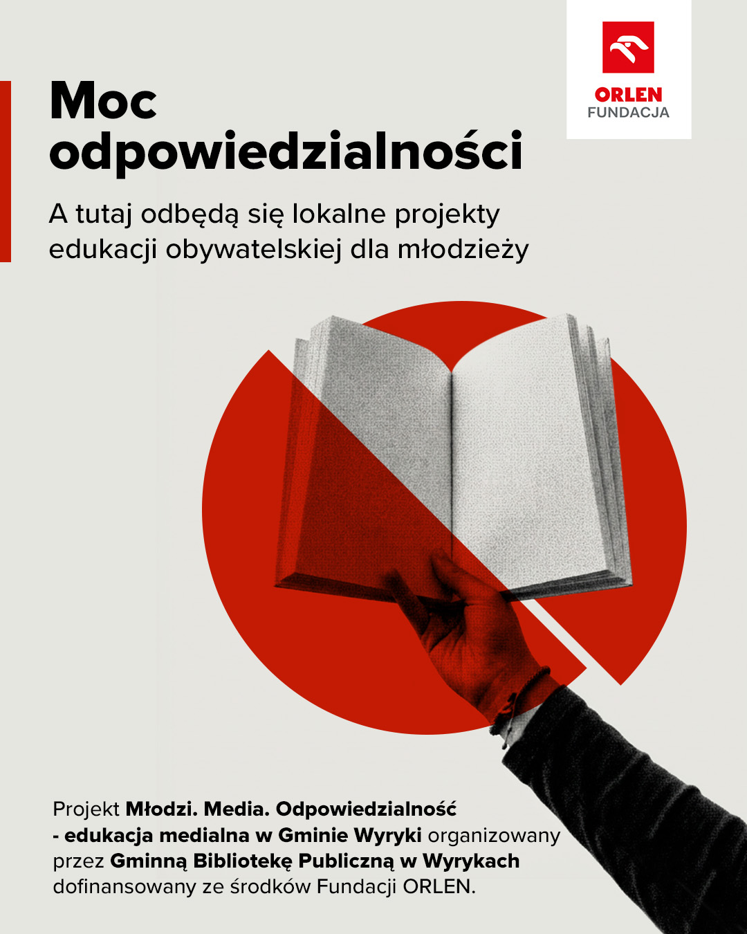 Plakat Fundacji ORLEN promujący projekt edukacji obywatelskiej dla młodzieży, z motywem dłoni trzymającej otwartą książkę na tle czerwonego koła.